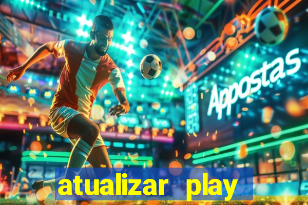 atualizar play store baixar